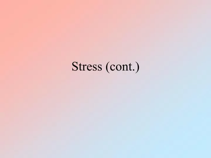 stress cont