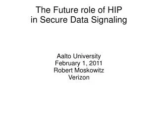 The Future role of HIP in Secure Data Signaling