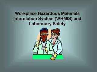 Workplace Hazardous Materials Information System (WHMIS) and Laboratory Safety