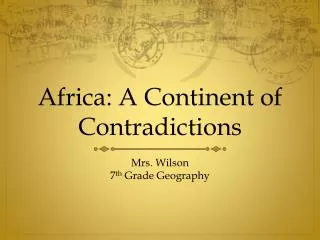 Africa: A Continent of Contradictions