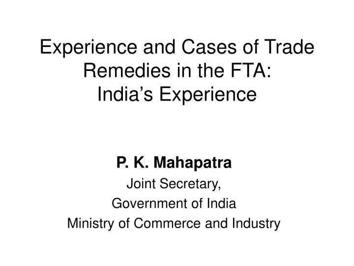 experience and cases of trade remedies in the fta india s experience