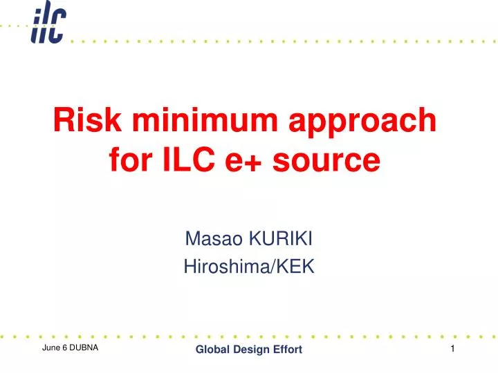 risk minimum approach for ilc e source
