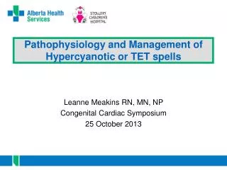 Pathophysiology and Management of Hypercyanotic or TET spells
