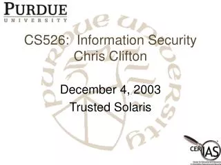 CS526: Information Security Chris Clifton