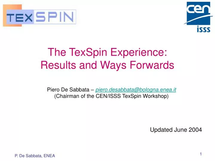 the texspin experience results and ways forwards