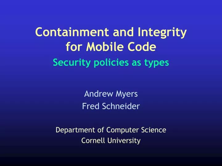containment and integrity for mobile code security policies as types
