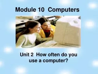 Module 10 Computers