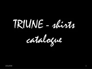 TRIUNE - shirts catalogue
