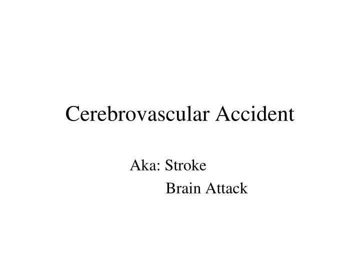 cerebrovascular accident