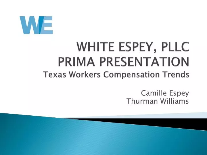 white espey pllc prima presentation texas workers compensation trends
