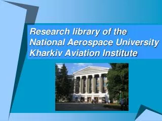 Research library of the National Aerospace University Kharkiv Aviation Institute
