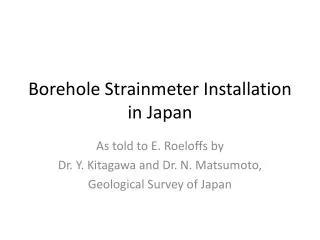 Borehole Strainmeter Installation in Japan
