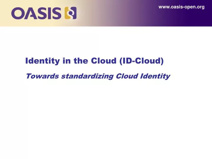 identity in the cloud id cloud towards standardizing cloud identity