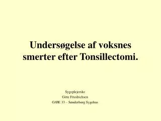 unders gelse af voksnes smerter efter tonsillectomi