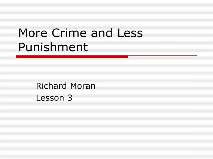 more crime and less punishment