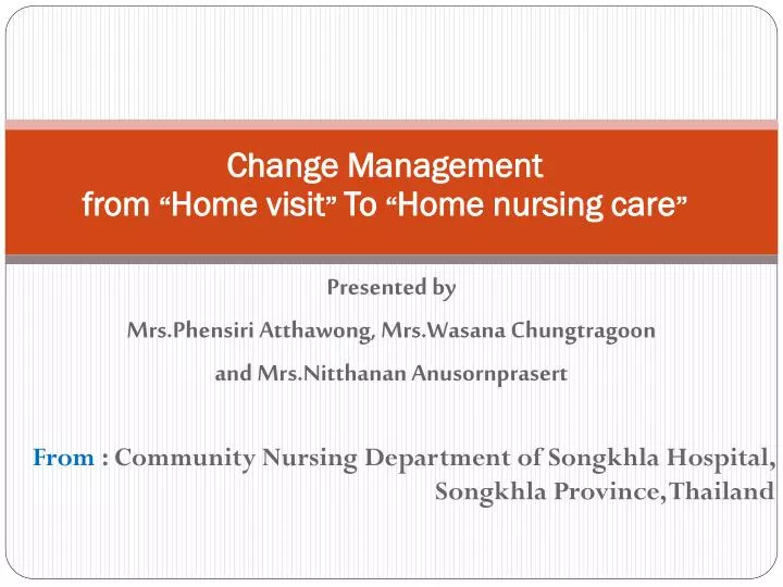 change management from home visit to home nursing care