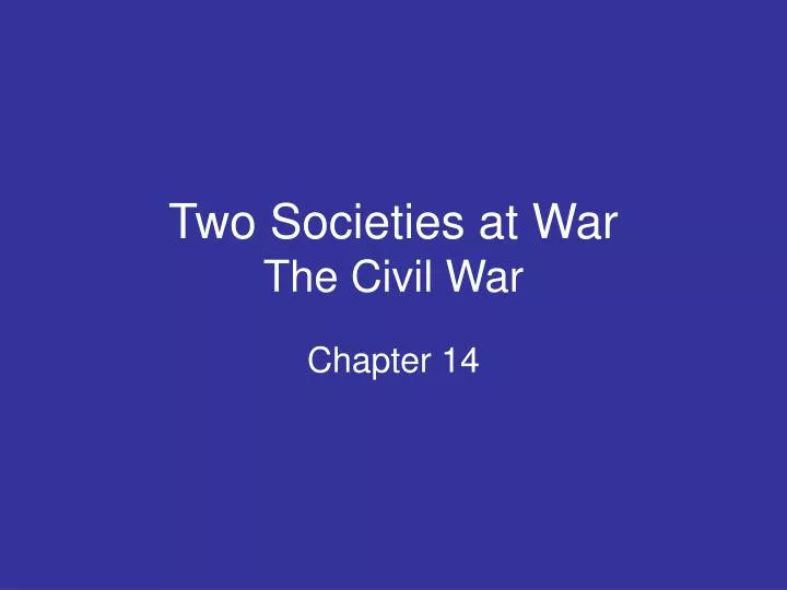 two societies at war the civil war
