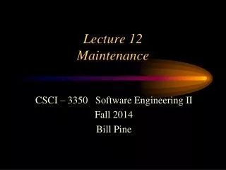 Lecture 12 Maintenance