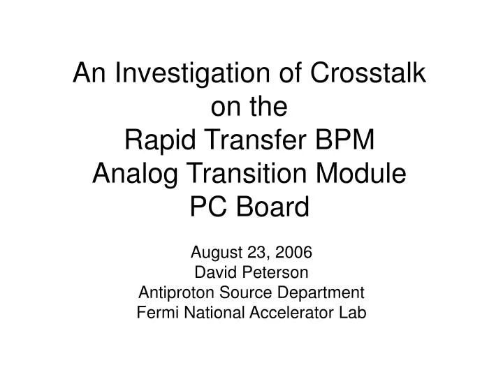 an investigation of crosstalk on the rapid transfer bpm analog transition module pc board