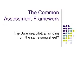 The Common Assessment Framework