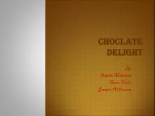 CHOCLATE DELIGHT
