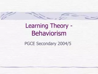 Learning Theory - Behaviorism