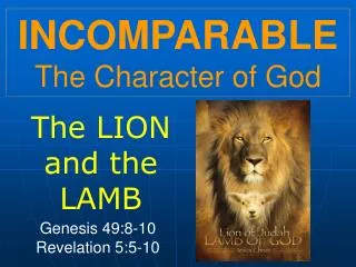 INCOMPARABLE The Character of God