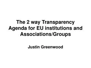 The 2 way Transparency Agenda for EU institutions and Associations/Groups