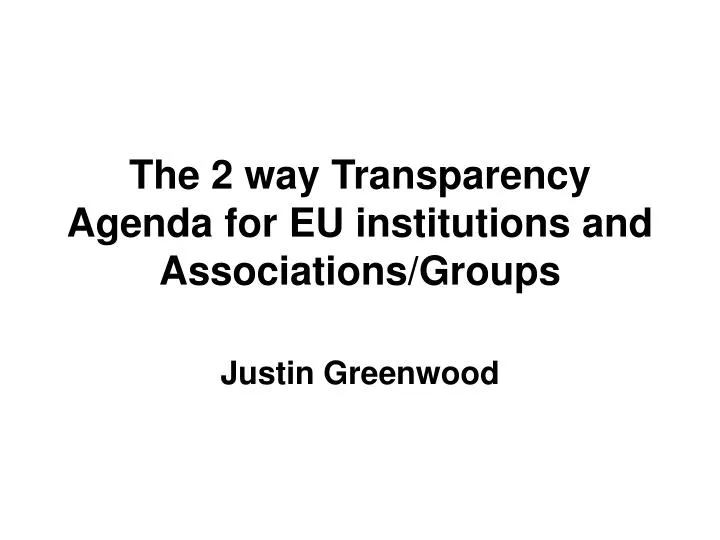 the 2 way transparency agenda for eu institutions and associations groups
