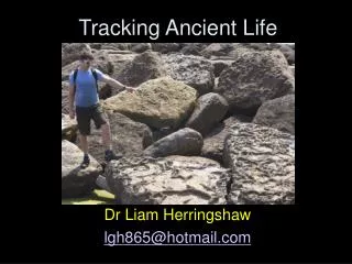 Tracking Ancient Life