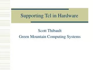 Supporting Tcl in Hardware