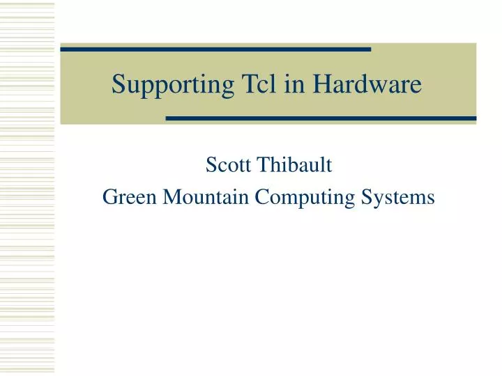 supporting tcl in hardware