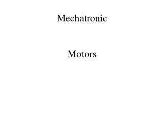 Mechatronic Motors