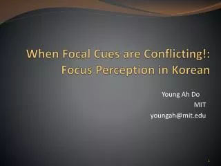 When Focal Cues are Conflicting!: Focus Perception in Korean