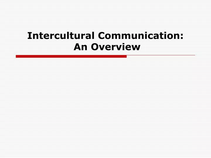 intercultural communication an overview