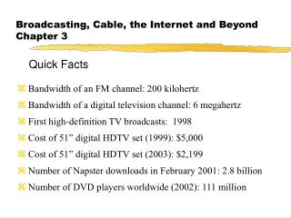 Broadcasting, Cable, the Internet and Beyond Chapter 3