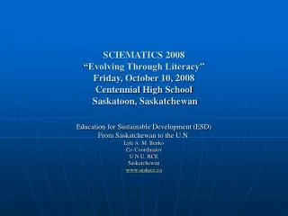 Education for Sustainable Development (ESD) From Saskatchewan to the U.N. Lyle A. M. Benko