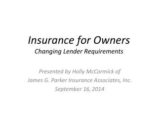Insurance for Owners Changing Lender Requirements