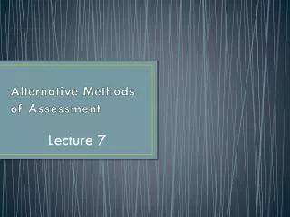 Alternative Methods of Assessment