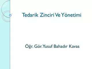 tedarik zinciri ve y netimi