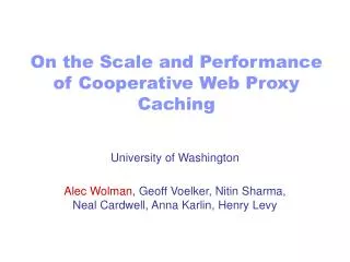 On the Scale and Performance of Cooperative Web Proxy Caching