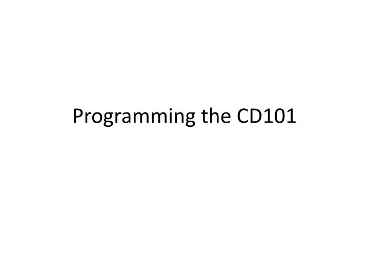 programming the cd101