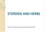 STEROIDS AND HERBS - slide 1
