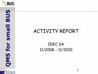 ACTIVITY REPORT IDEC SA 11/2008 - 11/2010