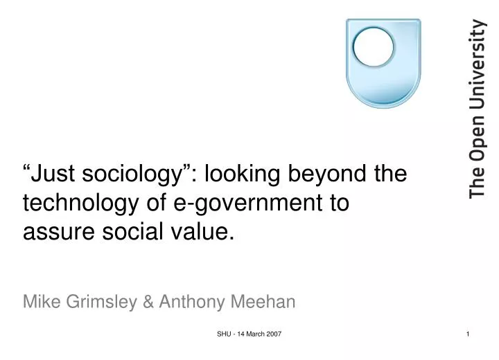 just sociology looking beyond the technology of e government to assure social value