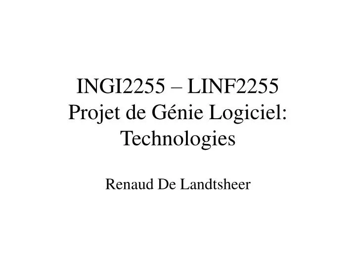 ingi2255 linf2255 projet de g nie logiciel technologies