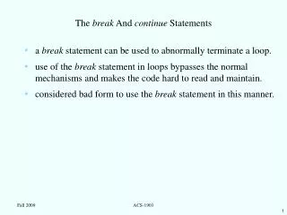 The break And continue Statements