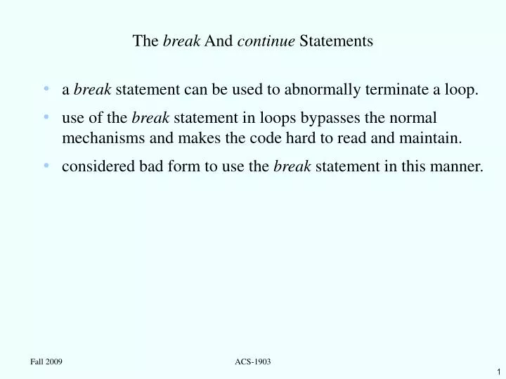the break and continue statements
