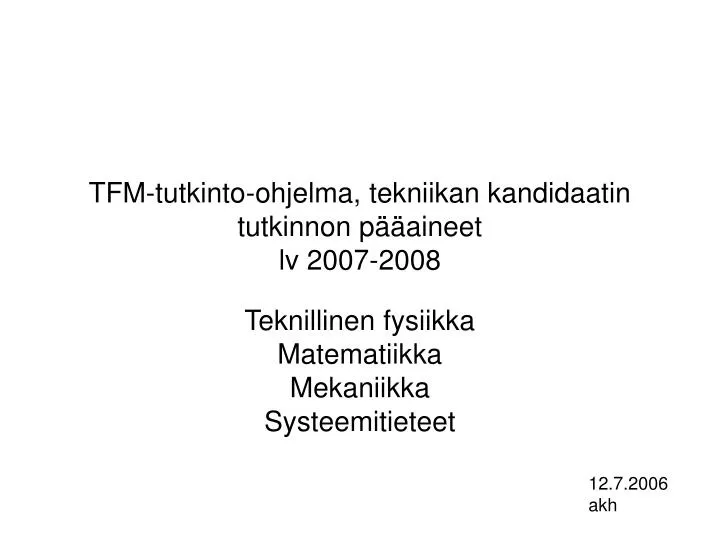 tfm tutkinto ohjelma tekniikan kandidaatin tutkinnon p aineet lv 2007 2008