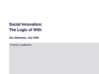 Social Innovation: The Logic of With San Sebastian, July 2008